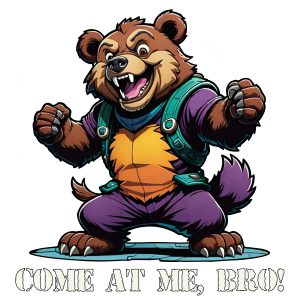 “Come At Me Bro” Teddy Bear PNG – Digital Download (Transparent Background)