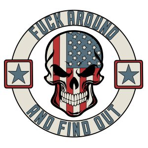 American Flag Skull Fuck Around and Find Out