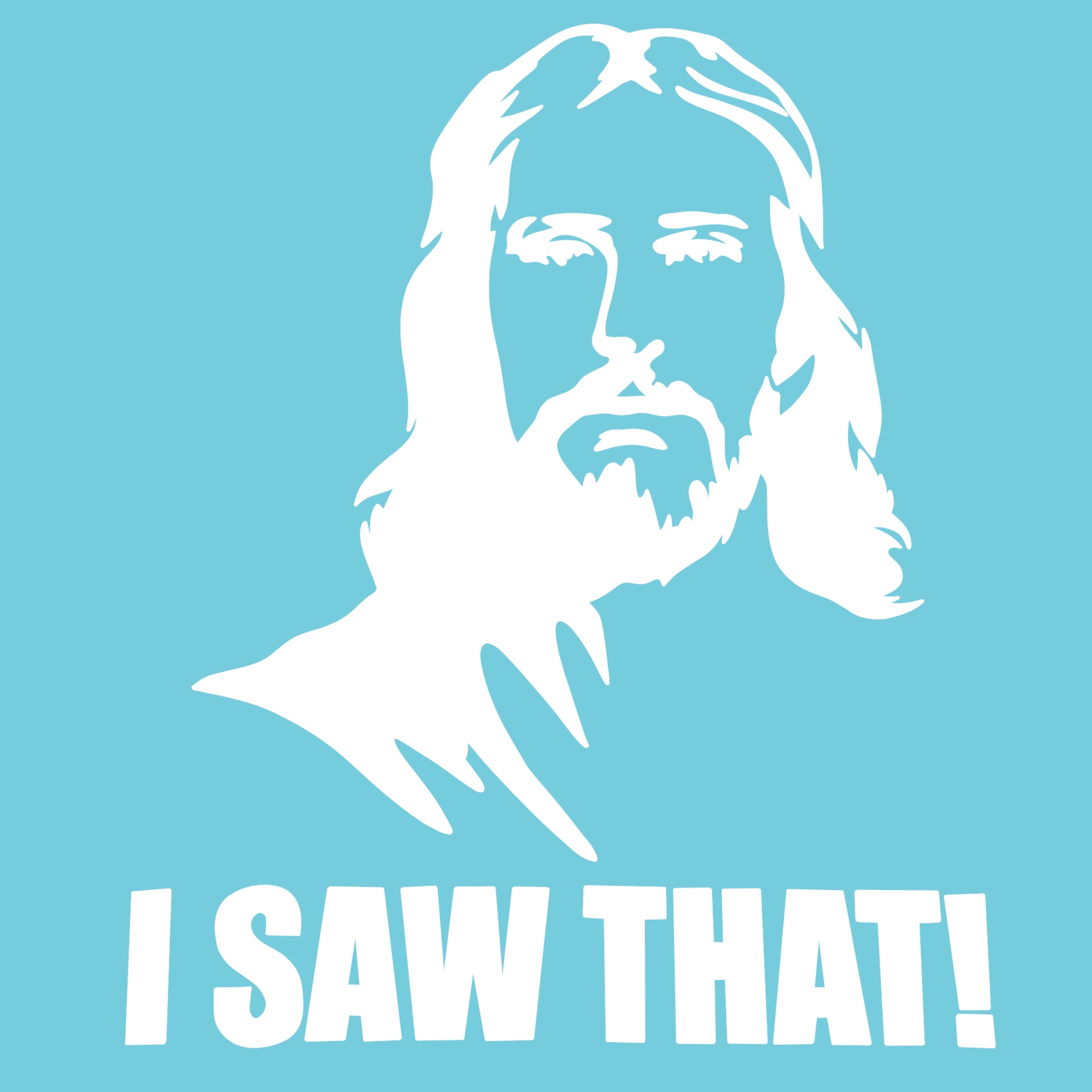Jesus I Saw That 6" Vinyl Decal