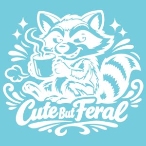 Cute But Feral Vinyl Decal | 6 Inch Funny Sarcastic Sticker | Sassy Car Window Laptop Tumbler Decal
