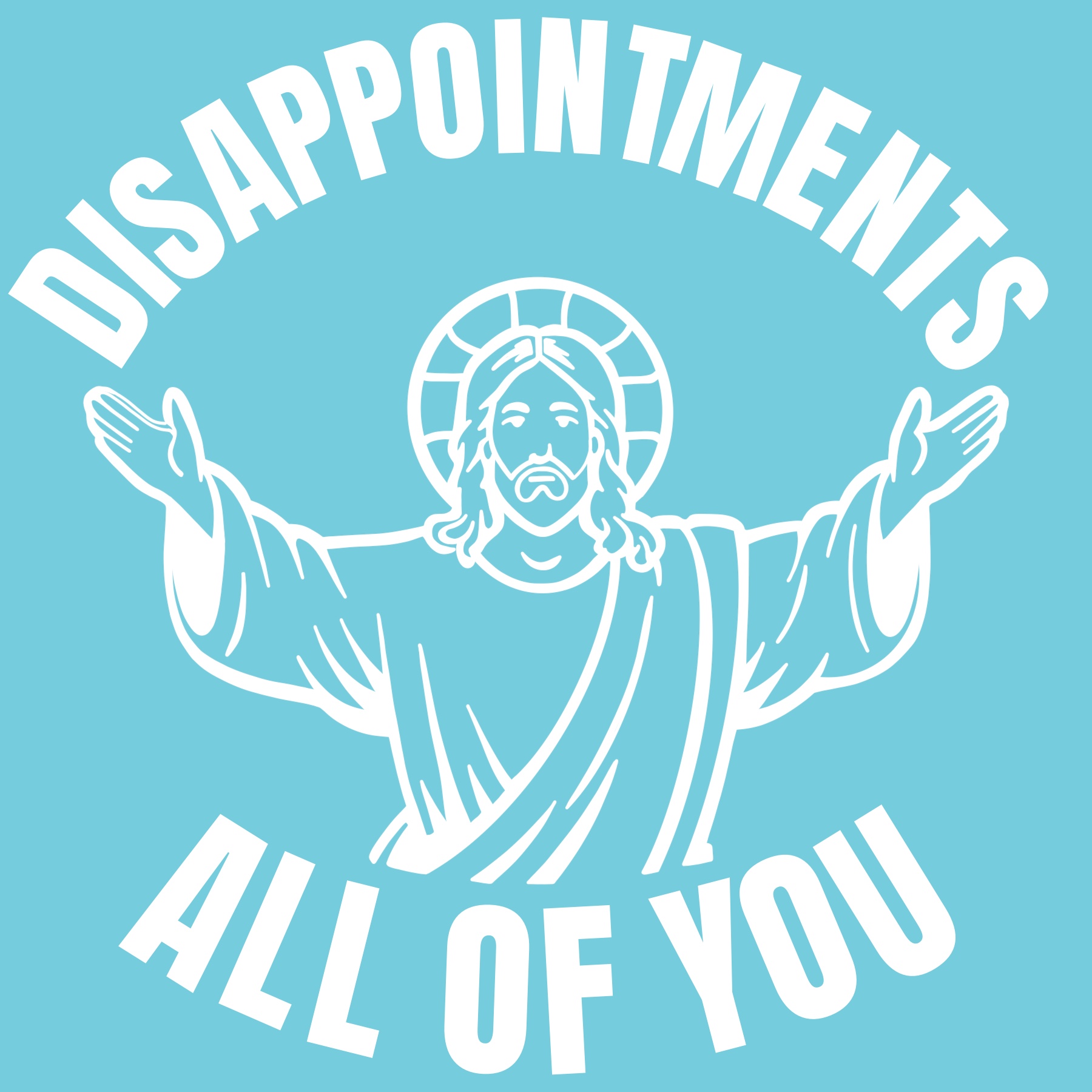 Disappointments All of You 6" Vinyl Decal