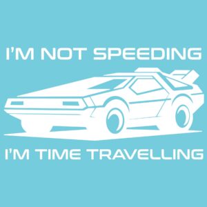 I'm Not Speeding 6" Vinyl Decal
