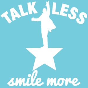 Talk Less Smile More 6" Vinyl Decal